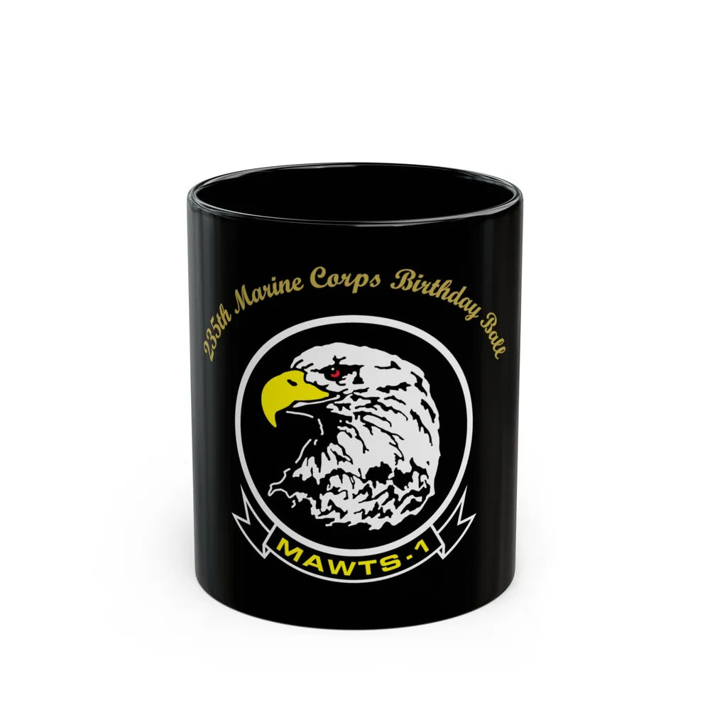 235th Marine Corps Birthday Ball MAWTS 1 (USMC) Black Coffee Mug-11oz-Go Mug Yourself