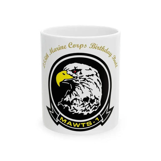 235th Marine Corps Birthday Ball MAWTS 1 (USMC) White Coffee Mug 11oz - Go Mug Yourself