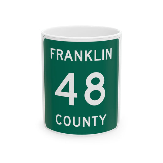 Franklin County 48 NY (New York) (Road Sign) White Coffee Mug