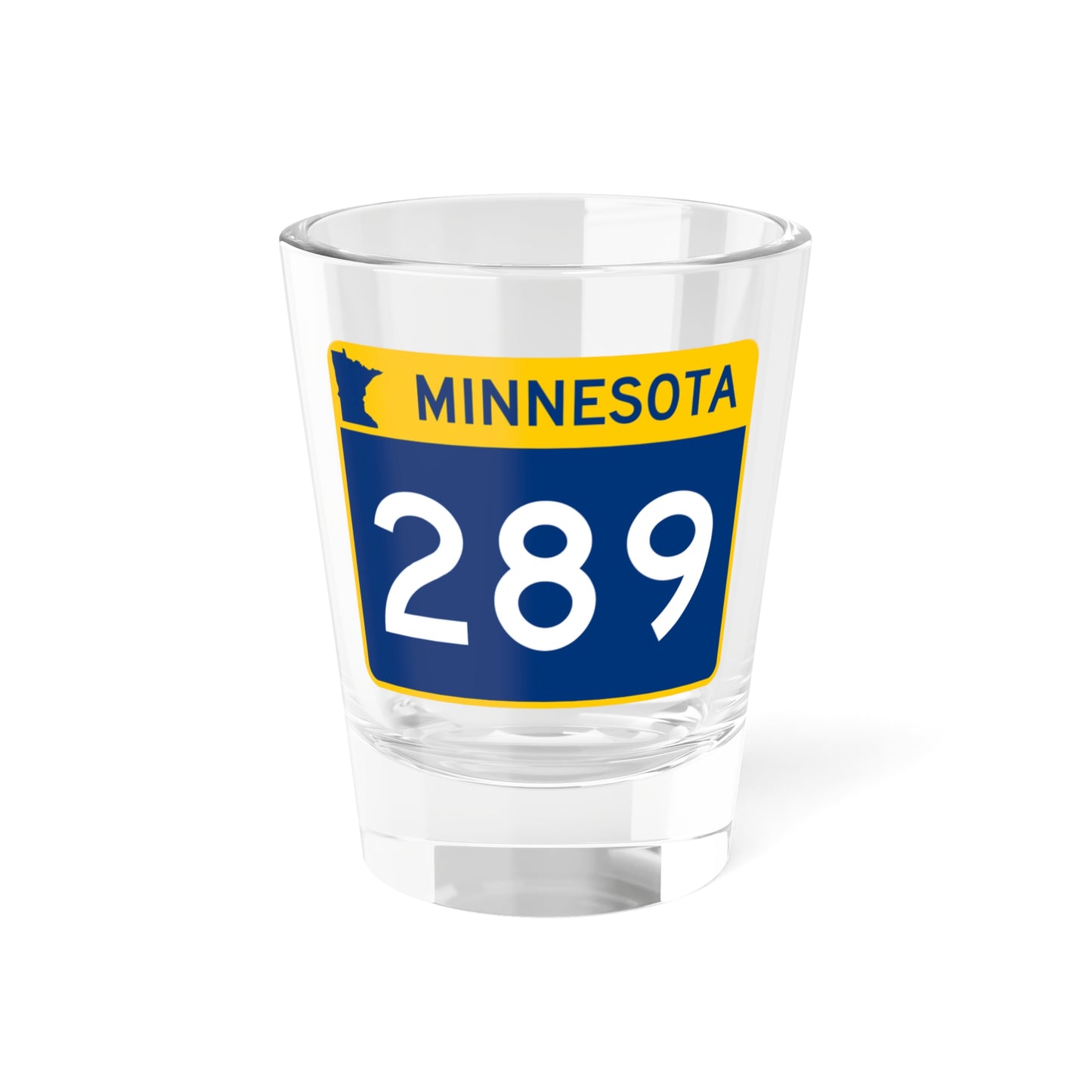 MN-289 wide (Minnesota) (Road Sign) Shot Glass 1.5oz