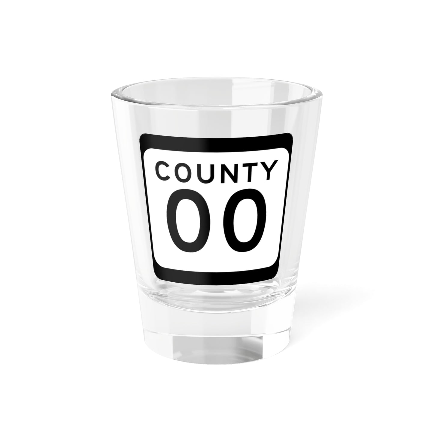 WIS County 00 template (Wisconsin) (Road Sign) Shot Glass 1.5oz