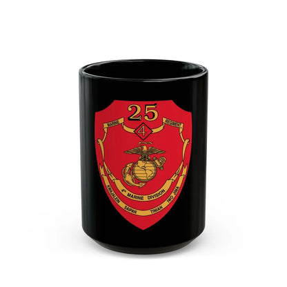 25th Marines Regiment (USMC) Black Coffee Mug-15oz-Go Mug Yourself