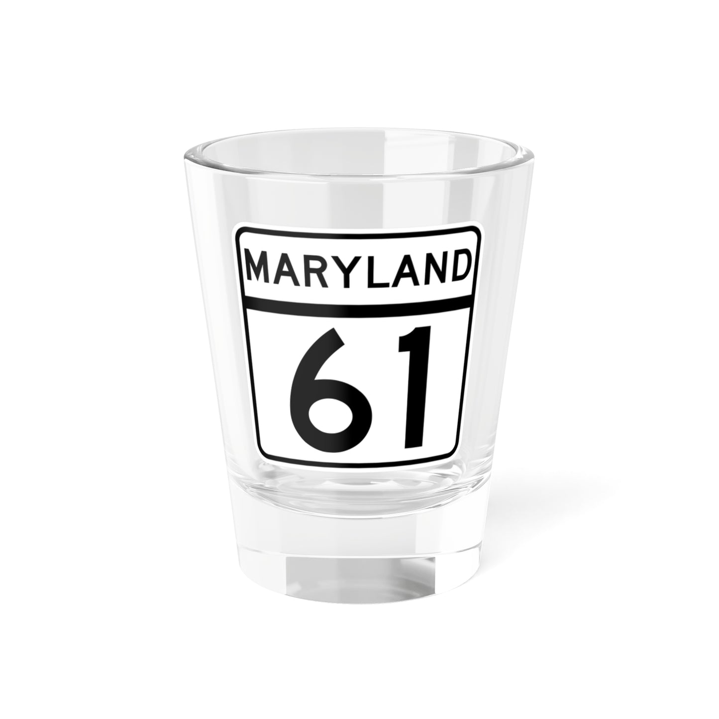 MD Route 61 (Maryland) (Road Sign) Shot Glass 1.5oz