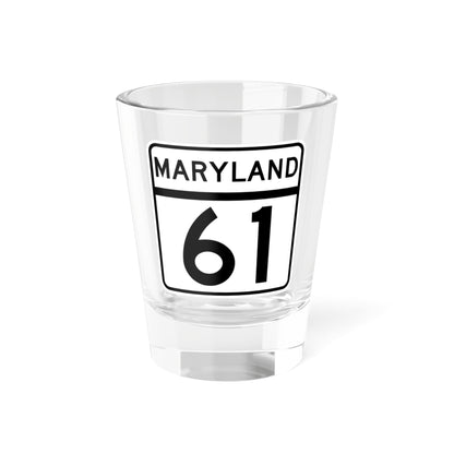 MD Route 61 (Maryland) (Road Sign) Shot Glass 1.5oz
