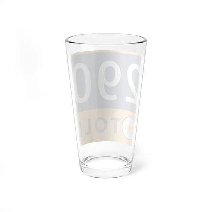 290 Toll Road free (Texas) (Road Sign) Pint Glass 16oz - Go Mug Yourself