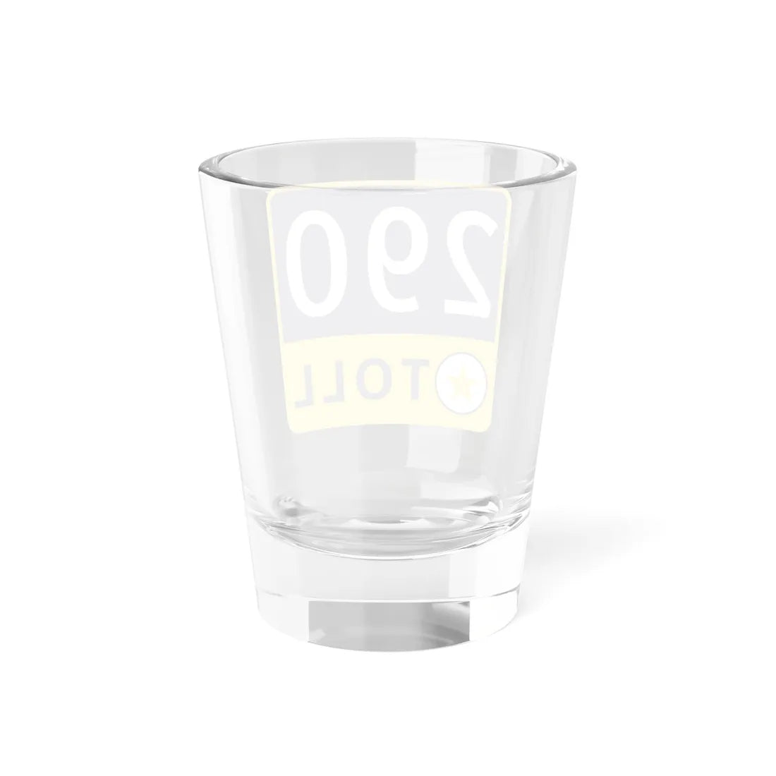 290 Toll Road free (Texas) (Road Sign) Shot Glass 1.5oz - Go Mug Yourself