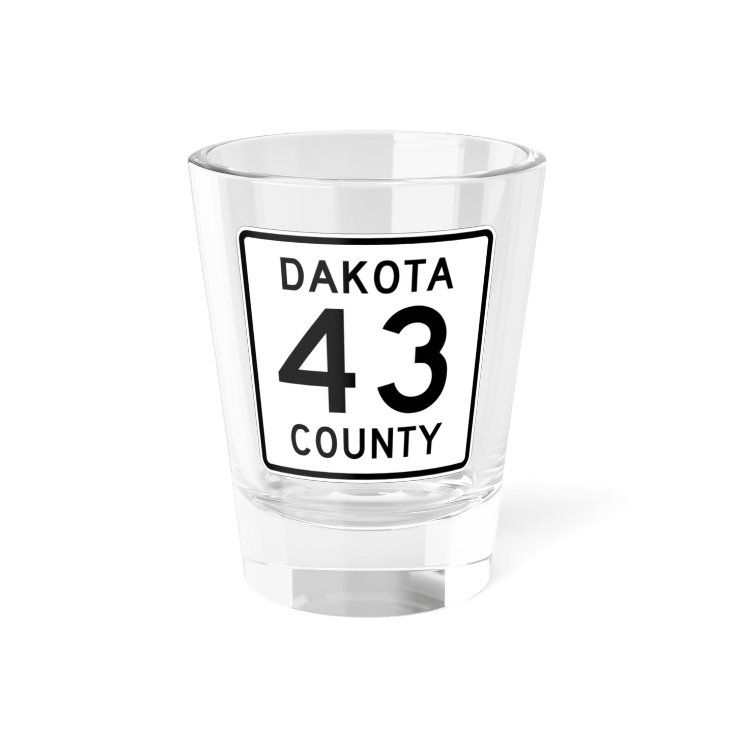 Dakota County Route 43 MN (Minnesota) (Road Sign) Shot Glass 1.5oz