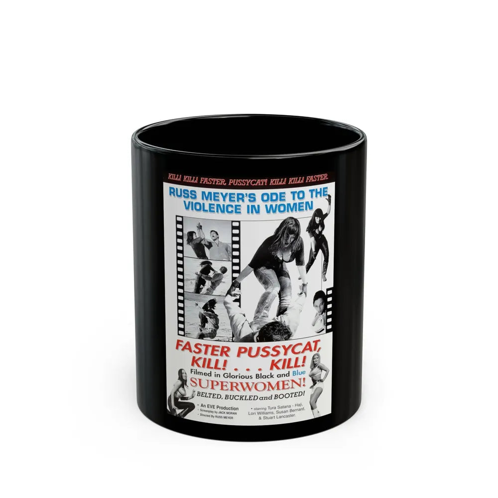 FASTER, PUSSYCAT! KILL! KILL! (3) 1965 Movie Poster - Black Coffee Mug-11oz-Go Mug Yourself