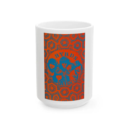 The Byrds Poster (Music Poster) White Coffee Mug-15oz-Go Mug Yourself