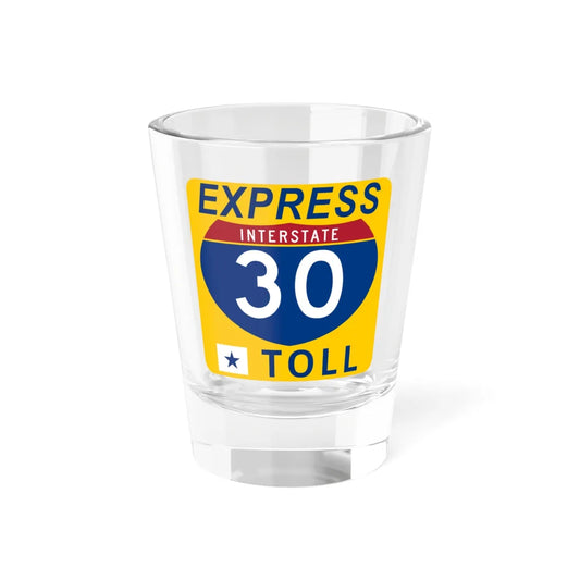 30 Express Lane free (Texas) (Road Sign) Shot Glass 1.5oz 1.5oz - Go Mug Yourself