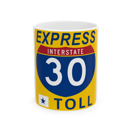 30 Express Lane free (Texas) (Road Sign) White Coffee Mug 11oz - Go Mug Yourself