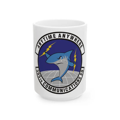 305th Communications Squadron (U.S. Air Force) White Coffee Mug-15oz-Go Mug Yourself