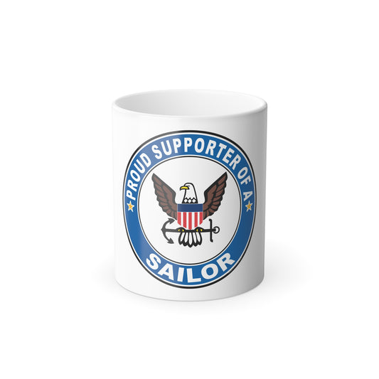 Proud Supporter of a Sailor (U.S. Navy) Color Changing Mug 11oz