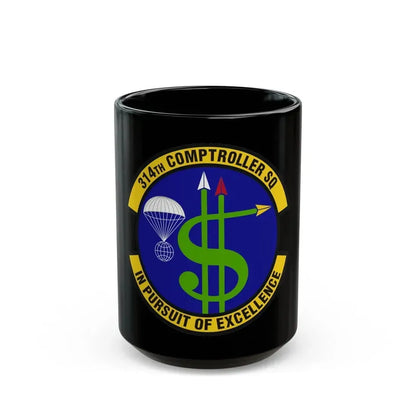 314th Comptroller Squadron (U.S. Air Force) Black Coffee Mug 15oz - Go Mug Yourself
