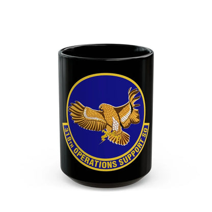 318th Operations Support Squadron (U.S. Air Force) Black Coffee Mug-15oz-Go Mug Yourself