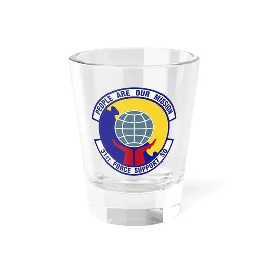 31st Force Support Squadron (U.S. Air Force) Shot Glass 1.5oz 1.5oz - Go Mug Yourself