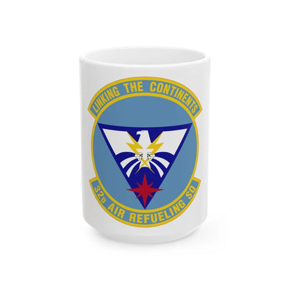 32 Air Refueling Squadron AMC (U.S. Air Force) White Coffee Mug-15oz-Go Mug Yourself