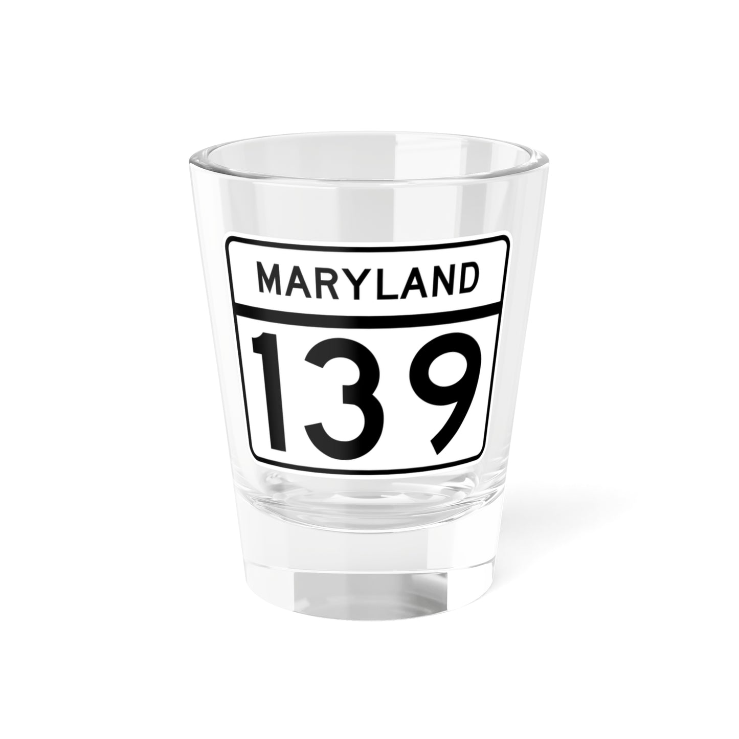 MD Route 139 (Maryland) (Road Sign) Shot Glass 1.5oz