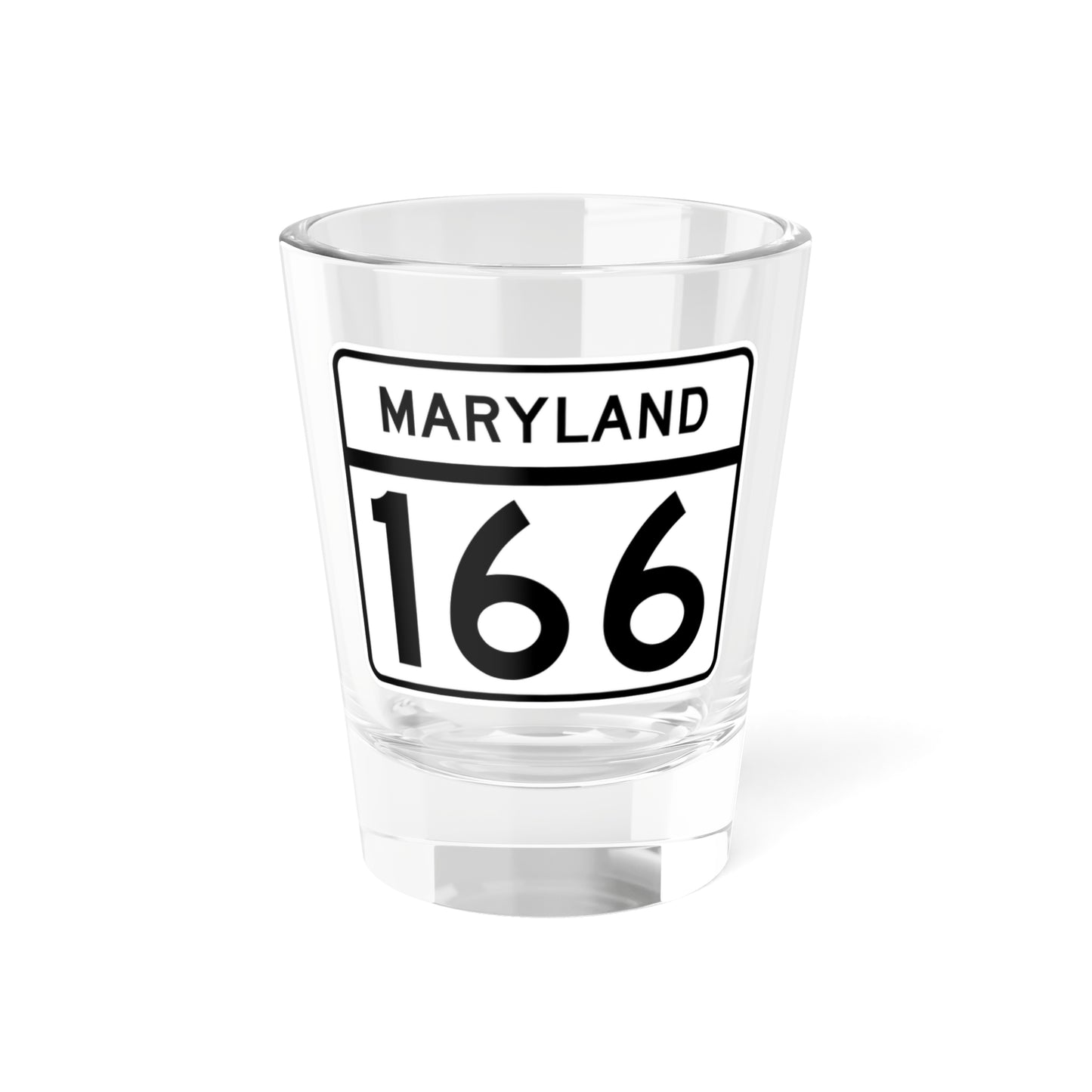 MD Route 166 (Maryland) (Road Sign) Shot Glass 1.5oz