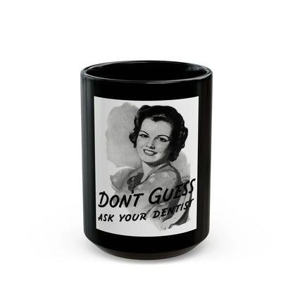 Don't Guess Ask Your Dentist, advt, Cosmopolitan, November 1936 - Black Coffee Mug-15oz-Go Mug Yourself