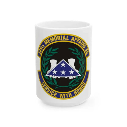 349th Memorial Affairs Squadron (U.S. Air Force) White Coffee Mug 15oz - Go Mug Yourself