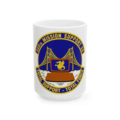 349th Mission Support Squadron (U.S. Air Force) White Coffee Mug 15oz - Go Mug Yourself
