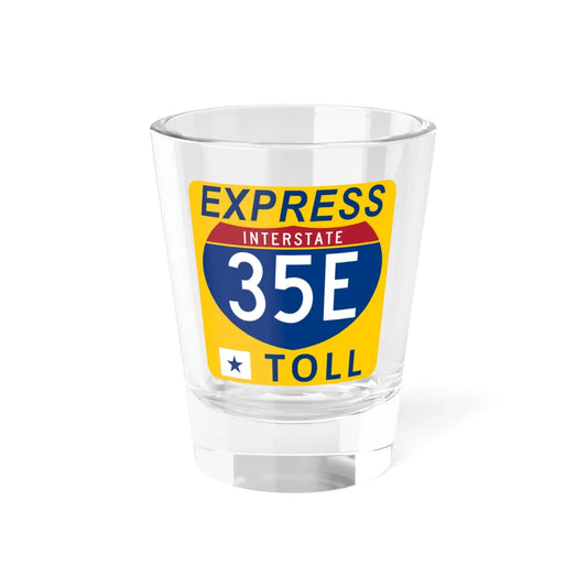 35E Express Lane free (Texas) (Road Sign) Shot Glass 1.5oz 1.5oz - Go Mug Yourself