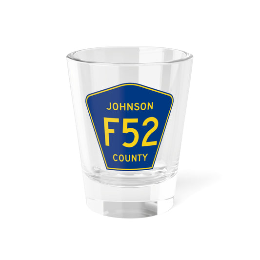 Johnson County Route F52 IA (Iowa) (Road Sign) Shot Glass 1.5oz