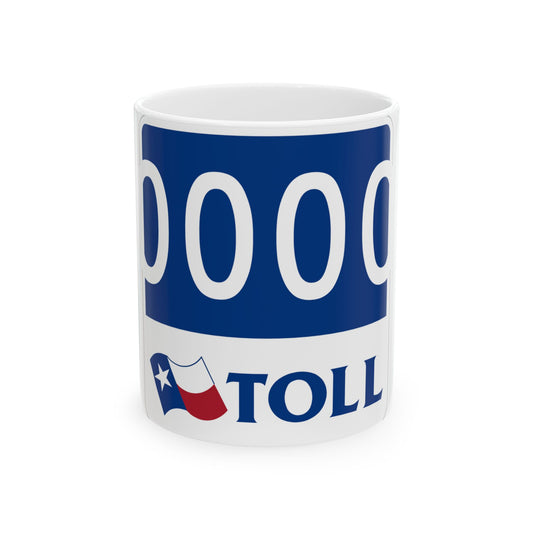 Toll Texas 0000 new template (Texas) (Road Sign) White Coffee Mug