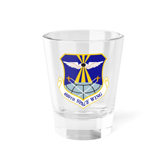 460th Space Wing (U.S. Air Force) Shot Glass 1.5oz