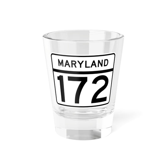 MD Route 172 (Maryland) (Road Sign) Shot Glass 1.5oz