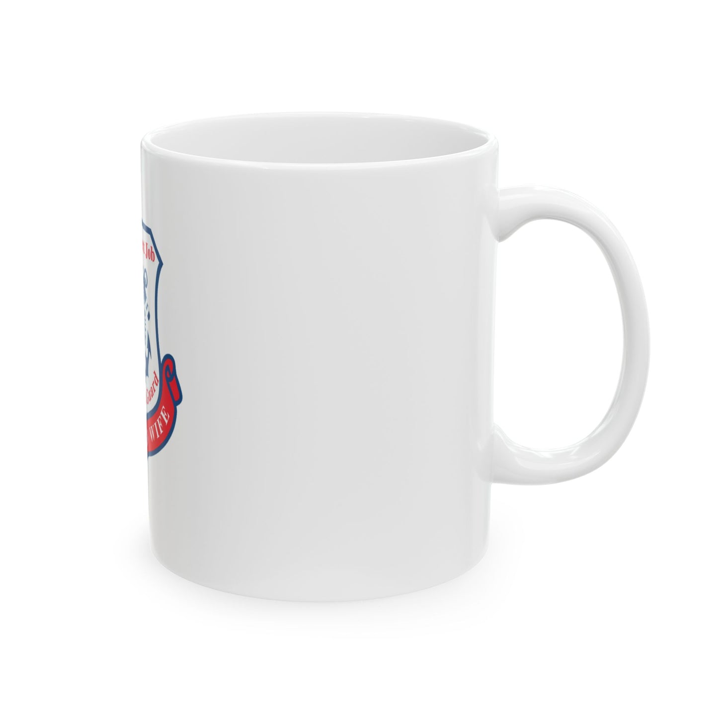 Coast Guard Wife (U.S. Coast Guard) White Coffee Mug