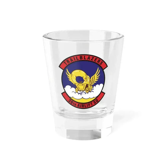 39th Airlift Squadron (U.S. Air Force) Shot Glass 1.5oz 1.5oz - Go Mug Yourself