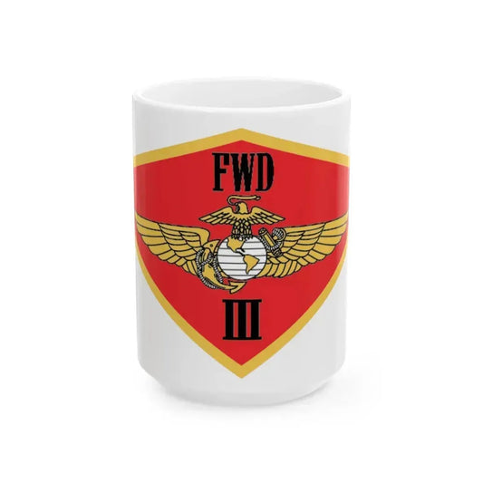 3rd MAW FWD (USMC) White Coffee Mug 15oz - Go Mug Yourself