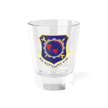 402d Maintenance Wing (U.S. Air Force) Shot Glass 1.5oz 1.5oz - Go Mug Yourself