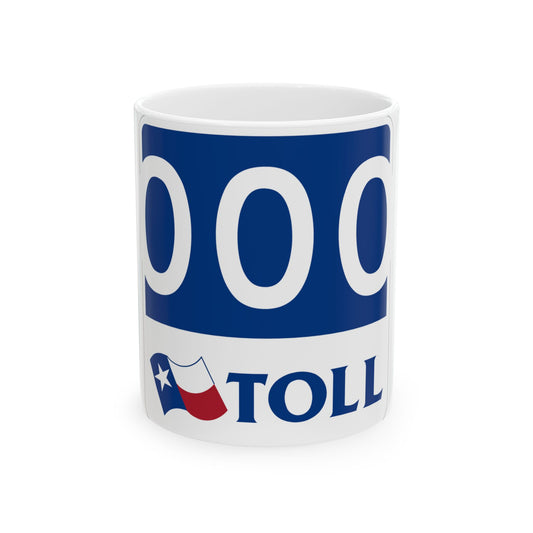 Toll Texas 000 new template (Texas) (Road Sign) White Coffee Mug