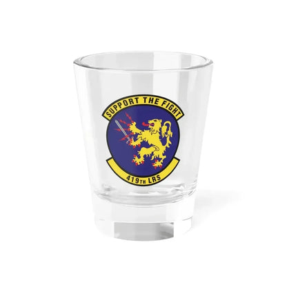 419th Logistics Readiness Squadron (U.S. Air Force) Shot Glass 1.5oz 1.5oz - Go Mug Yourself