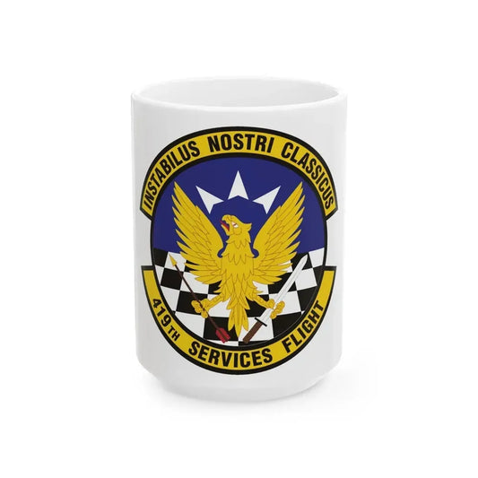 419th Services Flight (U.S. Air Force) White Coffee Mug 15oz - Go Mug Yourself