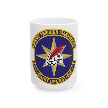 434th Maintenance Operations Flight (U.S. Air Force) White Coffee Mug-15oz-Go Mug Yourself