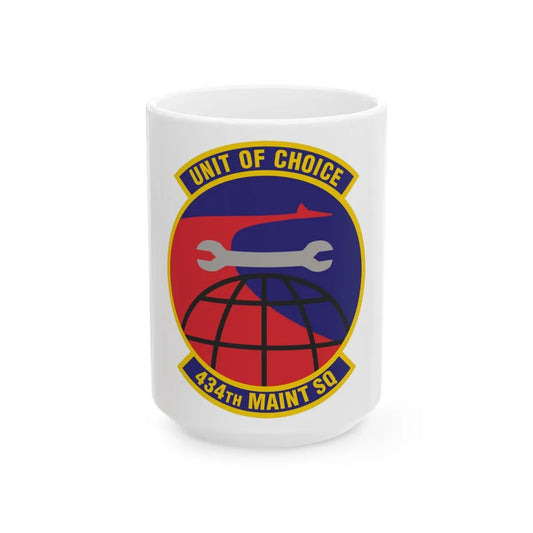 434th Maintenance Squadron (U.S. Air Force) White Coffee Mug-15oz-Go Mug Yourself