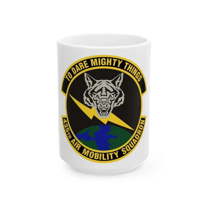 435th Air Mobility Squadron (U.S. Air Force) White Coffee Mug 15oz - Go Mug Yourself