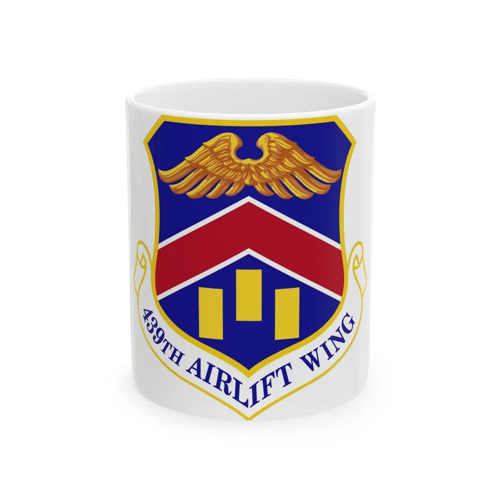 439th Airlift Wing (U.S. Air Force) White Coffee Mug-11oz-Go Mug Yourself