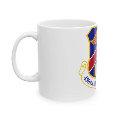 439th Airlift Wing (U.S. Air Force) White Coffee Mug-Go Mug Yourself