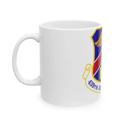 439th Airlift Wing (U.S. Air Force) White Coffee Mug - Go Mug Yourself