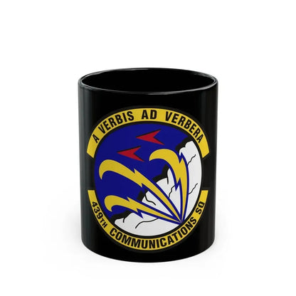 439th Communications Squadron (U.S. Air Force) Black Coffee Mug 11oz - Go Mug Yourself