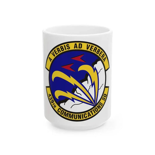 439th Communications Squadron (U.S. Air Force) White Coffee Mug 15oz - Go Mug Yourself