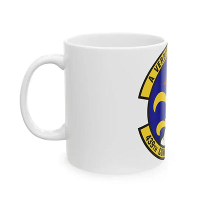 439th Communications Squadron (U.S. Air Force) White Coffee Mug - Go Mug Yourself