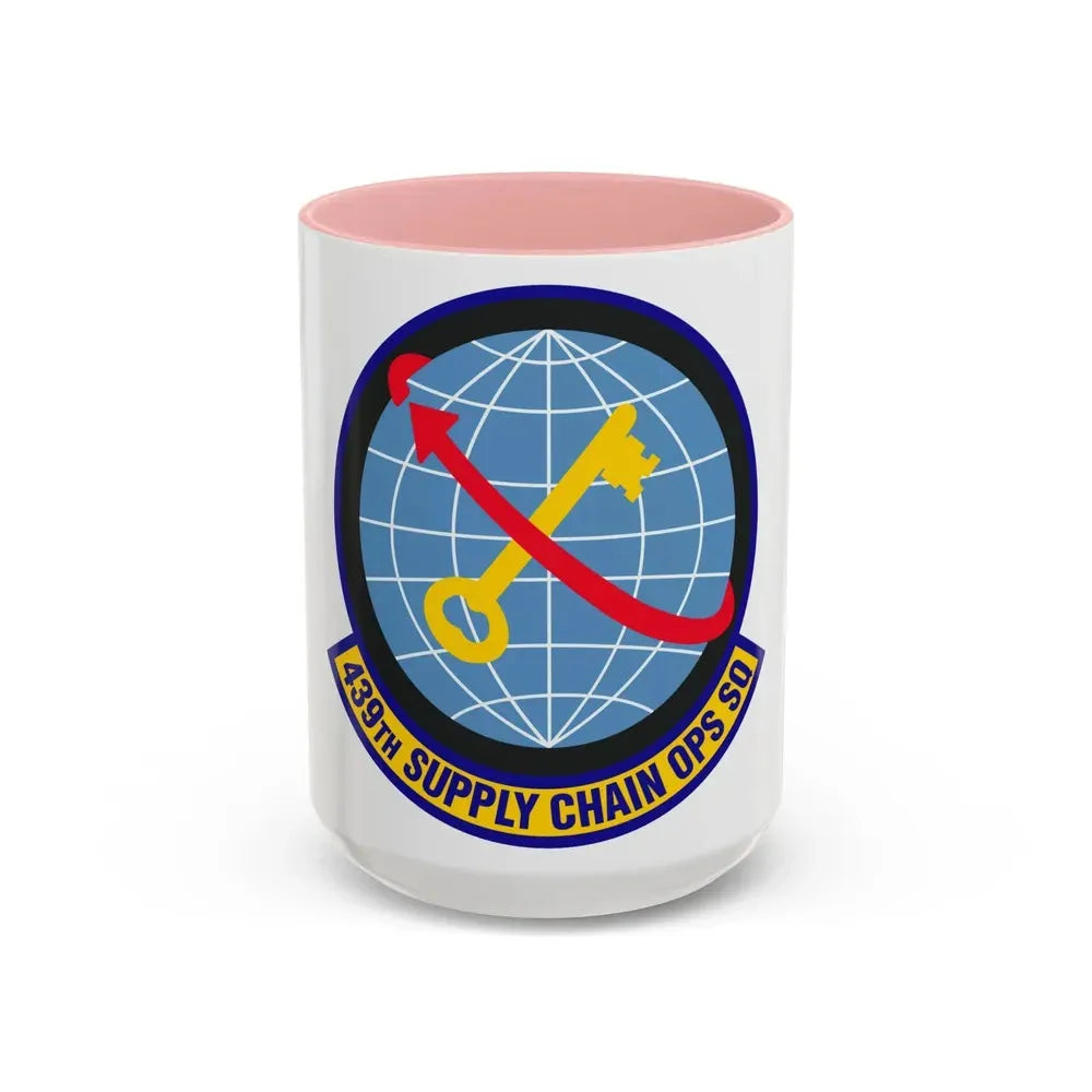 439th Supply Chain Operations Squadron (U.S. Air Force) Accent Coffee Mug 15oz Pink - Go Mug Yourself