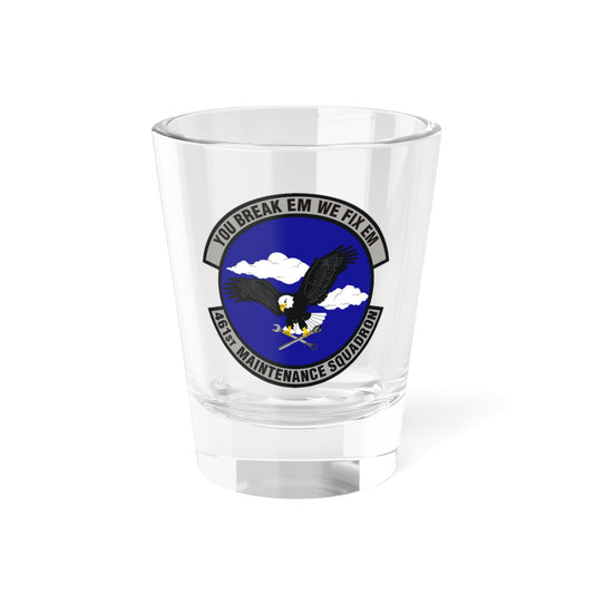 461st Maintenance Squadron (U.S. Air Force) Shot Glass 1.5oz