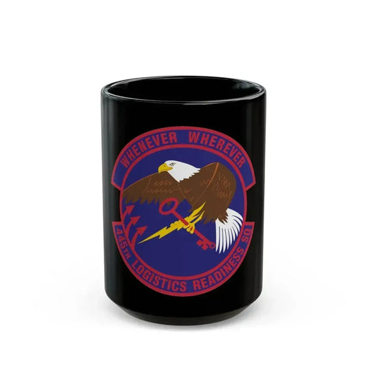445th Logistics Readiness Squadron (U.S. Air Force) Black Coffee Mug 15oz - Go Mug Yourself